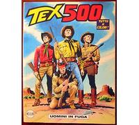 Tex 500. Uomini in fuga. Giu. 2002