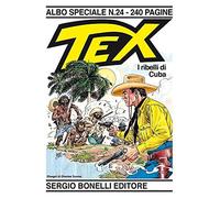 TEX ALBO SPECIALE "I RIBELLI DI CUBA" EP. 24