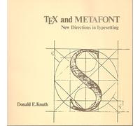 TEX and METAFONT: New Directions in Typesetting