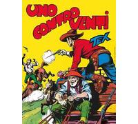 Tex collezione book. Vol. 2: Uno contro venti