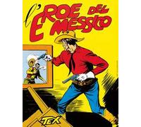 Tex collezione book. Vol. 4: L' eroe del Messico