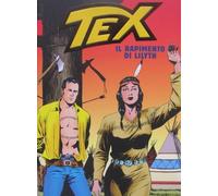 TEX COLLEZIONE STORICA A COLORI BONELLI GALLEPPINI N. 4 " IL RAPIMENTO DI LILYTH " I Fumetti di Repubblica L'Espresso