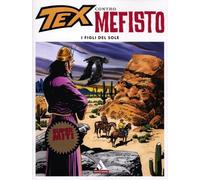 Tex contro Mefisto. I figli del sole (Vol. 4)
