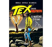 Tex Contro Mefisto - Il Marchio di Yama - Sergio Bonelli Editore - Italiano