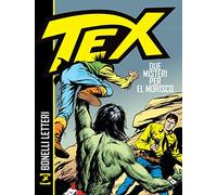 Libri Gianluigi Bonelli / Gugliemo Letteri - Tex. Due Misteri Per El Morisco