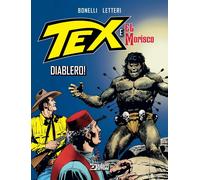 Tex e El Morisco Vol. 2 - Diablero - Sergio Bonelli Editore - Italiano
