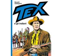 Tex e gli Indiani - Sergio Bonelli Editore - Italiano
