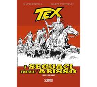 Tex - I Seguaci dell'Abisso - Sergio Bonelli Editore - Italiano