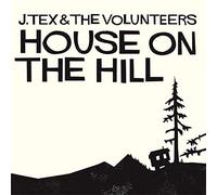 J. Tex & The Volunteers House On The Hill (CD)
