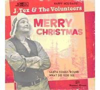 Tex, J. & The Volunteers - Santa Comes 'Round