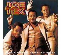 Tex Joe - Ain T Gonna Bump No More