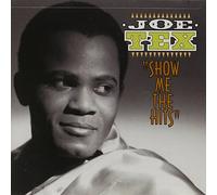 Tex, Joe - Show Me The Hits