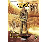 Libri Giusfredi Giorgio / Fabio Civitelli - Tex. La Fonte Della Giovinezza