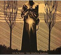 Tex La Homa - Into Timeless Shadows Ep
