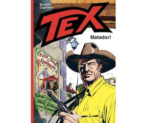 Tex. Matador [Hardcover] [Nov 11, 2021] Boselli, Mauro; Capitanio, Aldo and Vil