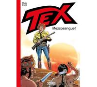 Tex. Mezzosangue!