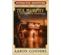 Tex Murphy and the Steakhouse Stakeout: An Interactive Adventure