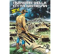 tex n.539 I banditi della città fantasma