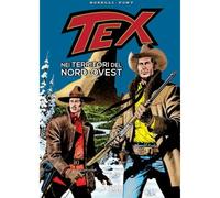 Tex Nei Territori del Nord-Ovest - Sergio Bonelli Editore - ITALIANO #NSF3
