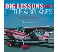 Tex Newman Big Lessons from Little Airplanes (Copertina rigida)