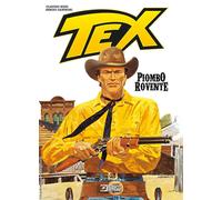 Tex - Piombo Rovente - Sergio Bonelli Editore - Italiano