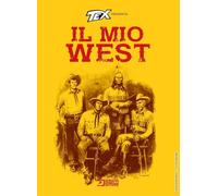 Tex presenta: il mio West