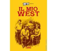 Tex presenta: il mio West