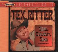 Tex Ritter - Sing, Cowboy, Sing