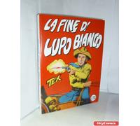 TEX SERIE GIGANTE - N. 19 - LA FINE DI LUPO BIANCO (Mercury) RISTAMPA SPILLATO