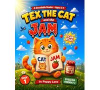 Tex the Cat and the Jam: Dyslexia Reading Book for Kids - CVC Short Vowel Phonics, Sight Words, and Beginning Reading Practice for Ages 4-7