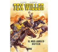 Tex Willer - Il Mio Amico Hutch - Sergio Bonelli Editore - Italiano
