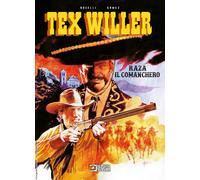 Tex Willer - Raza il Comanchero - Sergio Bonelli Editore - Italiano