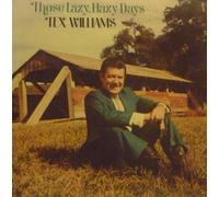 TEX WILLIAMS - TEX WILLIAMS those lazy hazy days GRANITE 1001 (LP vinyl record)