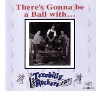 Texabilly Rockers - There's Gonna Be A Ball With
