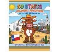 Texas - 50 States Coloring Adventure (Ages 4-8): Color and learn Texas landmarks, animals, foods, and fun facts