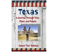Texas: A Journey Through Time, Place, and People