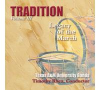 Texas A&M University Bands - Vol. 3-Tradition
