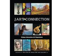 Texas Art Connection: Presented by The Eyes of Texas Fine Art Gallery LLC - NUOV