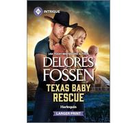Texas Baby Rescue: A Harlequin Intrigue Cowboy Romance