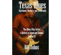 Texas Blues: Barrooms, Borders, and Firebrands