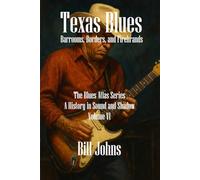Texas Blues: Barrooms, Borders, and Firebrands: 6