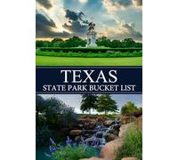 Texas Bucket List: Explore and Record Every Texas State Park with This Fun and Functional Travel Journal