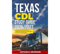 Texas CDL Study Guide 2026/2027: Commercial Driver's License Exam Preparation with 1500 Practice Questions, Answers and Test Strategies