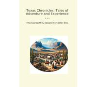 Texas Chronicles: Tales of Adventure and Experience