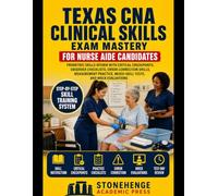 Texas CNA Clinical Skills Exam Mastery: Prometric Skills Review with Critical Checkpoints, Observer Checklists, Error-Correction Drills, Measurement Practice, Mixed-Skill Tests, and Mock Evaluations