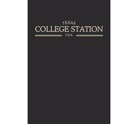 Texas College Station USA Midnight Edition: College Ruled Minimalist Notebook for Students, Daily Writing, Travel Journals, Souvenir Gifts, and Patriotic Holidays | 120 Pages