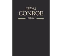Texas Conroe USA Midnight Edition: College Ruled Minimalist Notebook for Students, Daily Writing, Travel Journals, Souvenir Gifts, and Patriotic Holidays | 120 Pages