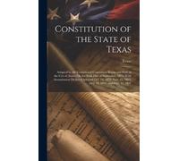 Texas Constitution of the State of Texas (Copertina rigida)