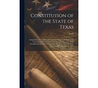 Texas Constitution of the State of Texas (Tascabile)