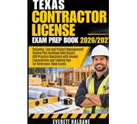 Texas Contractor License Exam Prep Book 2026/2027: Business, Law and Project Management Review Plus Building Code Basics, 600 Practice Questions with ... and Tabbing Tips for Reference-Book Exams